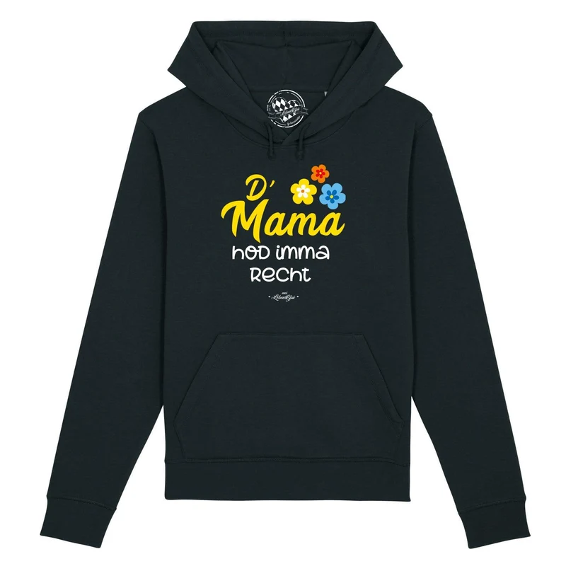 Hoodie "D'Mama hod imma recht"