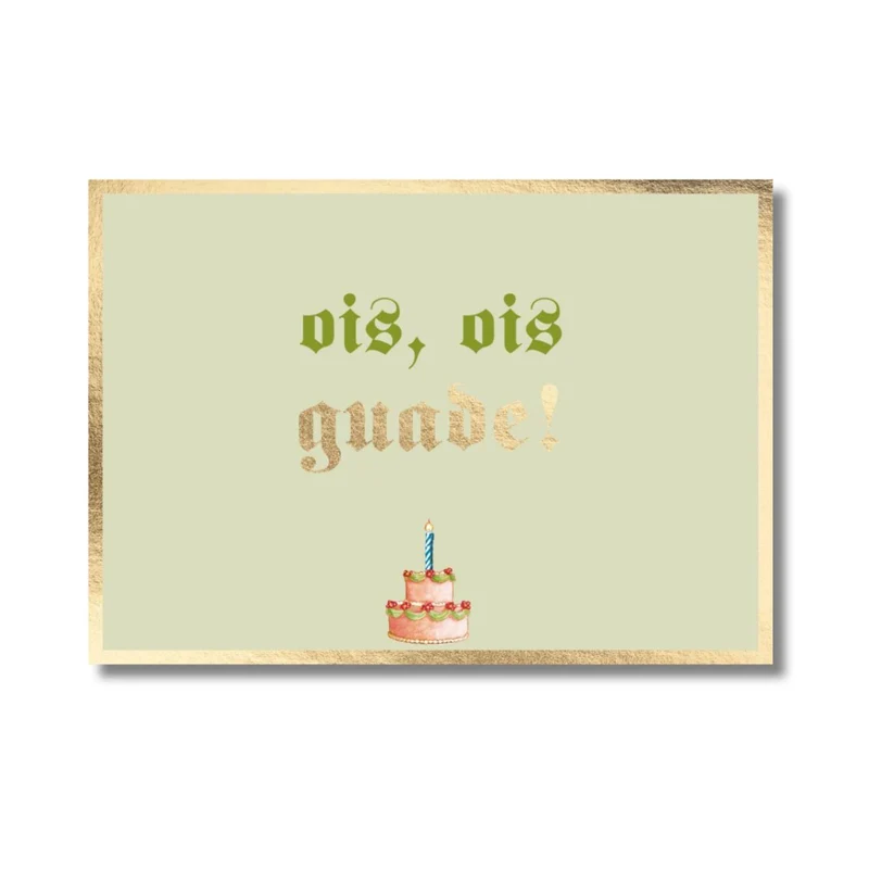 Glückwunschkarte "ois, ois Guade"
