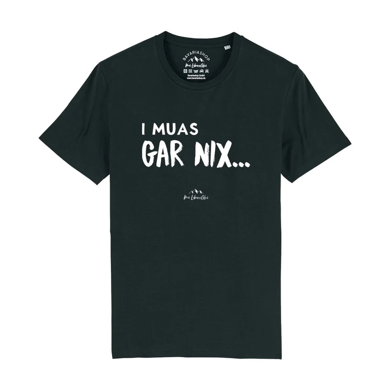 Herren T-Shirt "I muas gar nix…"