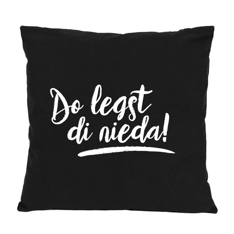Kissen "Do legst di nieda!"
