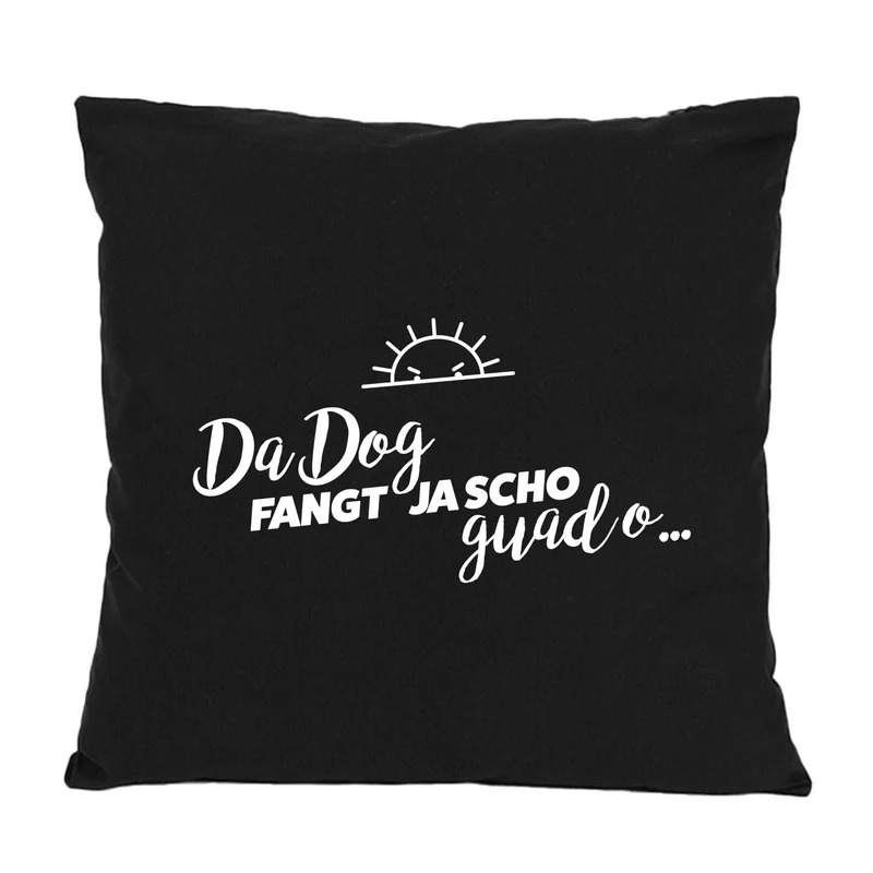 Kissen "Da Dog fangt..."