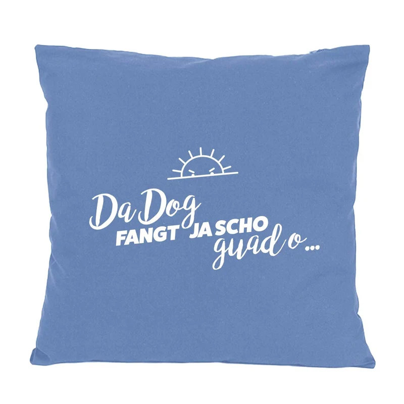 Kissen "Da Dog fangt..."