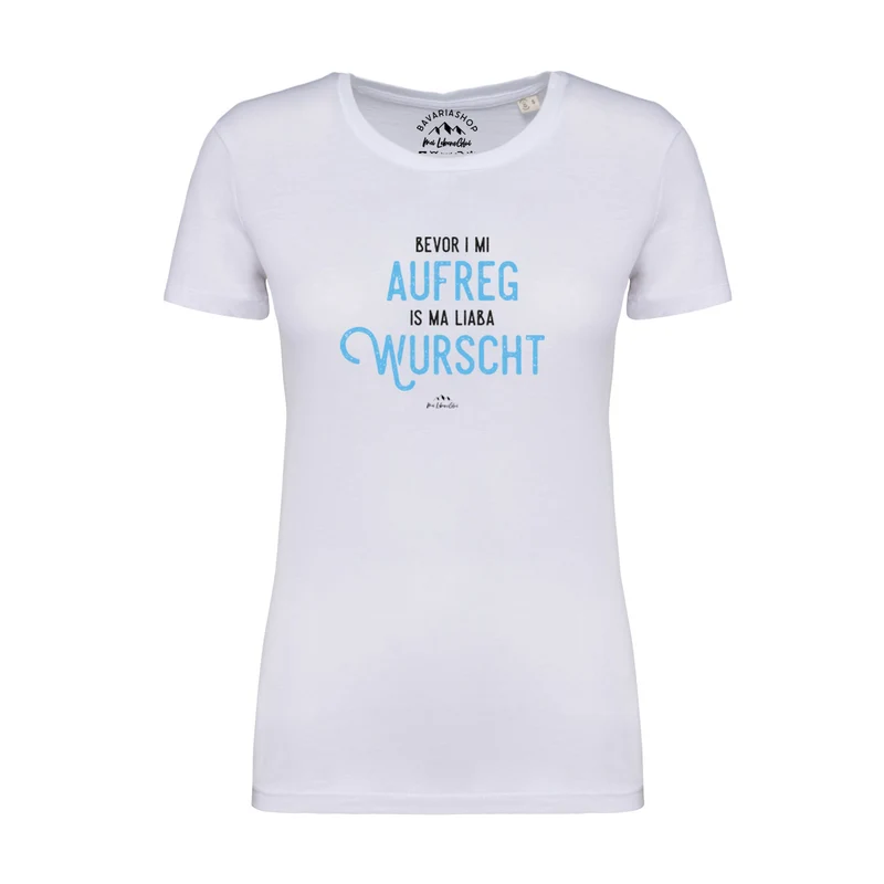Damen T-Shirt "Bevor i mi aufreg..."