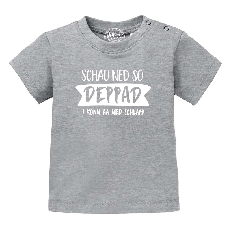 Bayerisches Baby T-Shirt "Schau ned so..."