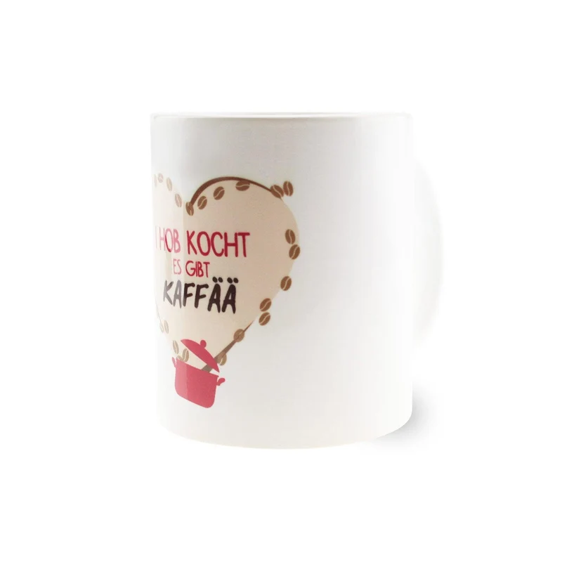 Kaffee-Haferl "I hob kocht, es gibt Kaffää"