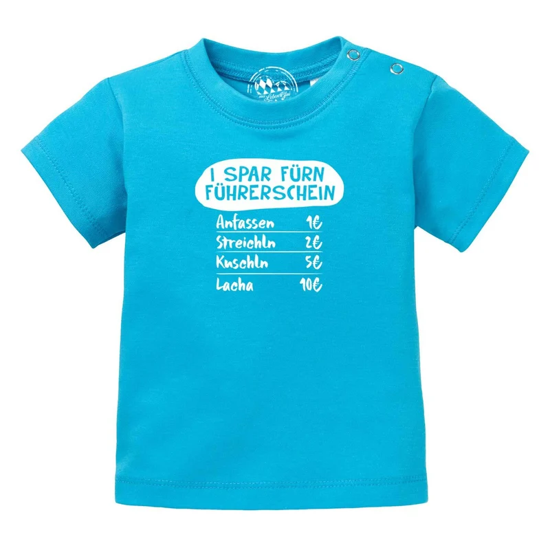 Baby T-Shirt "I spar fürn Führerschein…"