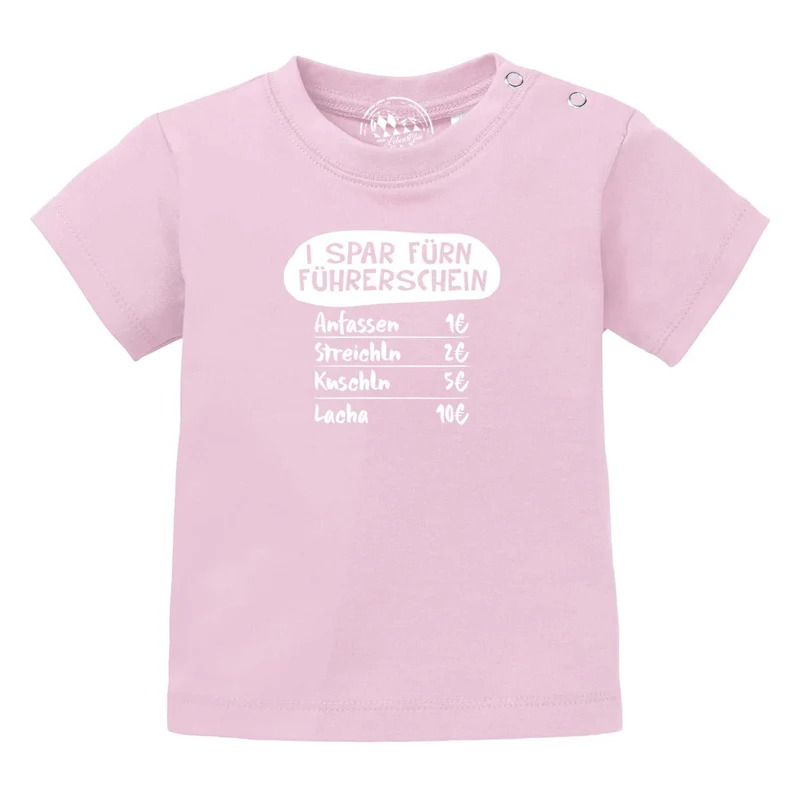 Baby T-Shirt "I spar fürn Führerschein…"