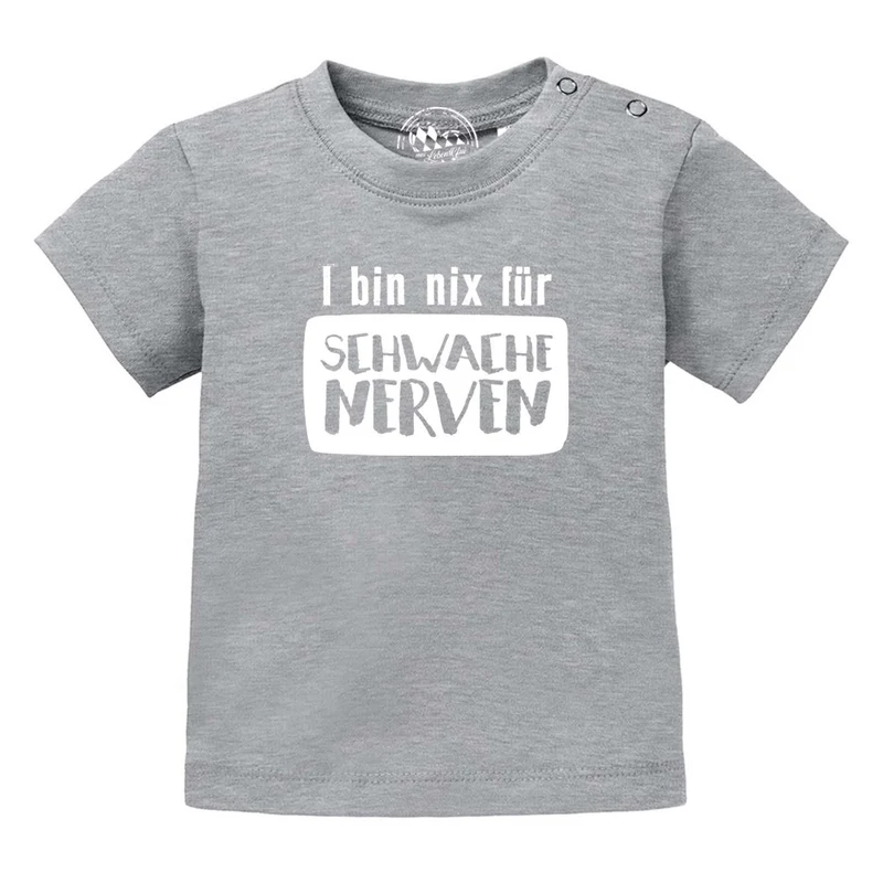 Baby T-Shirt "nix für schwache Nerven"