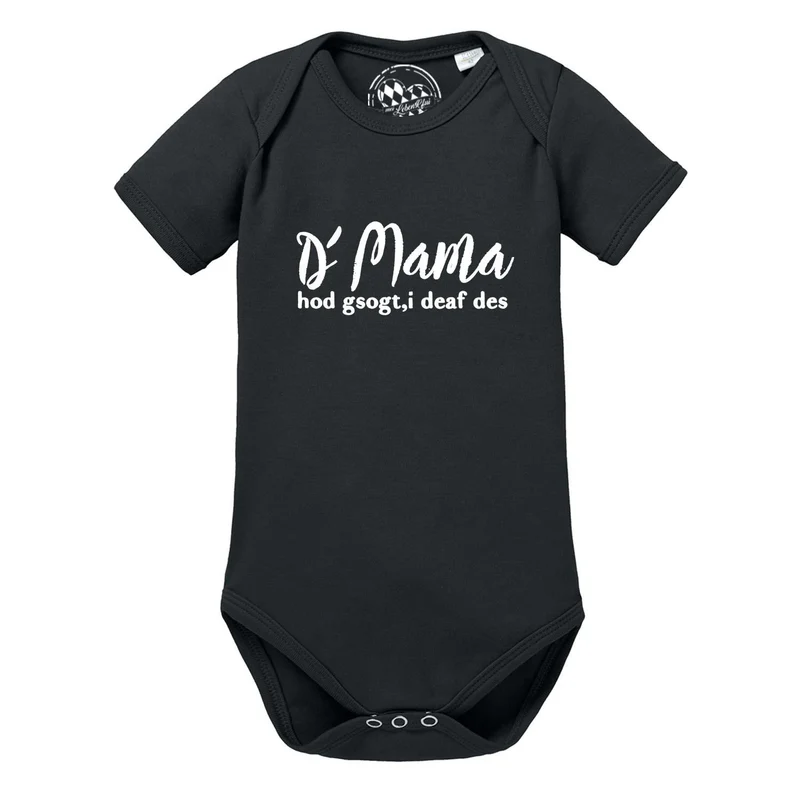 Baby Body "Mama sogt, i deaf des!"