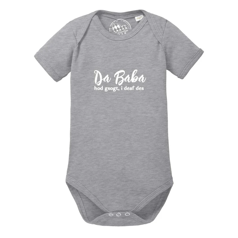 Baby Body "Baba sogt, i deaf des!"