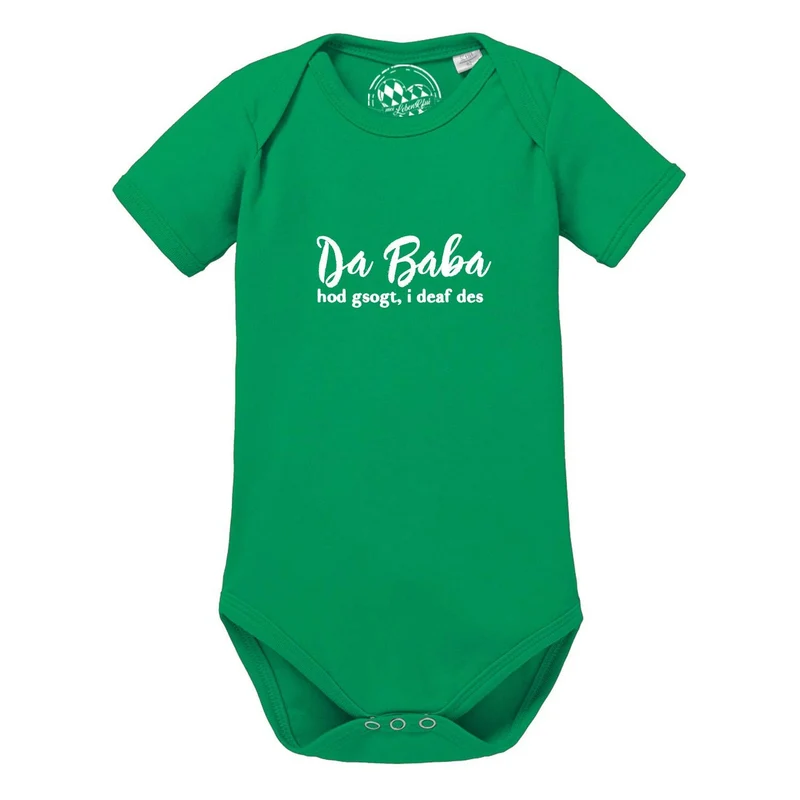 Baby Body "Baba sogt, i deaf des!"