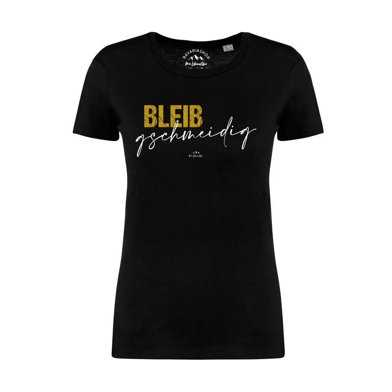 Damen T-Shirt "Bleib gschmeidig"